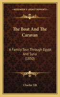 The Boat And The Caravan