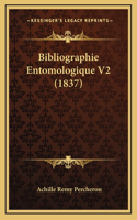 Bibliographie Entomologique V2 (1837)