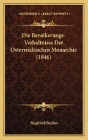 Die Bevolkerungs-Verhaltnisse Der Osterreichischen Monarchie (1846)