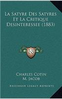La Satyre Des Satyres Et La Critique Desinteressee (1883)