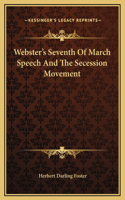 Webster's Seventh Of March Speech And The Secession Movement