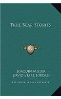 True Bear Stories