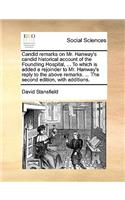 Candid Remarks on Mr. Hanway's Candid Historical Account of the Foundling Hospital, ... to Which Is Added a Rejoinder to Mr. Hanway's Reply to the Above Remarks. ... the Second Edition, with Additions.