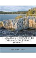 Harvard Case Histories in Experimental Science Volume I
