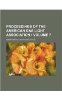 Proceedings of the American Gas Light Association (Volume 7)