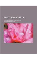 Electromagnets; Their Design, and Construction