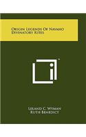 Origin Legends Of Navaho Divinatory Rites
