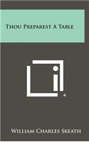 Thou Preparest a Table