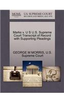 Marks V. U S U.S. Supreme Court Transcript of Record with Supporting Pleadings