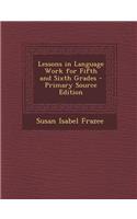Lessons in Language Work for Fifth and Sixth Grades