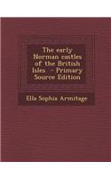 Early Norman Castles of the British Isles