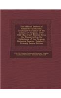 The Official Letters of Alexander Spotswood, Lieutenant-Governor of the Colony of Virginia, 1710-1722