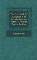 The First Book of Maccabees with Introduction and Notes... - Primary Source Edition: (English)