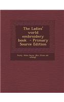 The Ladies' World Embroidery Book