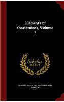 Elements of Quaternions, Volume 1