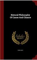 Natural Philosophy Of Cause And Chance