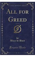 All for Greed, Vol. 1 of 2 (Classic Reprint)