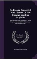 On Dropsy Connected With Disease Of The Kidneys (morbus Brightii)