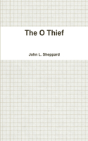 The O Thief