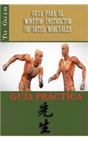 Guia Para El Monitor-Instructor de Artes Marciales