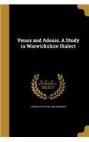 Venus and Adonis. A Study in Warwickshire Dialect