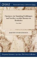 Oporinen: Eine Sammlung Erzahlungen Und Novellen: Von Julie Baronin Von Richthofen; Erster Band