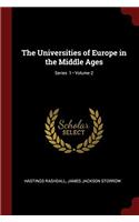 The Universities of Europe in the Middle Ages; Volume 2; Series  1