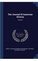 Journal Of American History; Volume 6