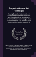 Inspector General Act Oversight: Hearing Before the Subcommittee on Government Management, Information, and Technology of the Committee on Government Reform and Oversight, House of 