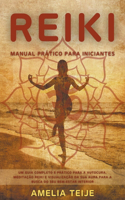 Reiki - Manual Prático para Iniciantes - Um guia completo e prático para a autocura, meditação Reiki e visualização da sua Aura para a busca do seu bem-estar interior