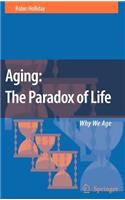 Aging: The Paradox of Life