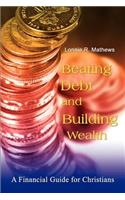 Beating Debt and Building Wealth