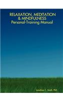 Relaxation, Meditation & Mindfulness Personal-Training Manual
