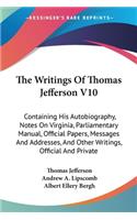 Writings Of Thomas Jefferson V10