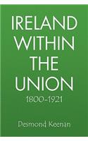 Ireland Within the Union 1800-1921