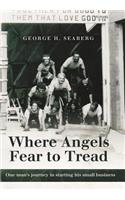 Where Angels Fear to Tread