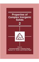 Properties of Complex Inorganic Solids 2