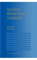 Agricultural Markets Beyond Liberalization