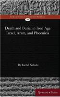 Death and Burial in Iron Age Israel, Aram, and Phoenicia