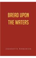 Bread Upon the Waters