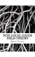 Non-local Gauge Field Theory: (English)