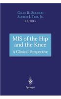 MIS of the Hip and the Knee