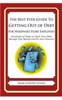 The Best Ever Guide to Getting Out of Debt for Hardware Store Employees