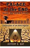 Palace of the End: Inside Abu Ghraib Prison, Confessions of an Interrogator(English)