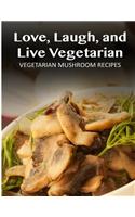 Vegetarian Mushroom Recipes