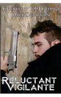 Reluctant Vigilante: (English)