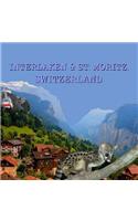 Interlaken and St. Moritz, Switzerland
