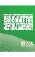 Spatial and Stage-Structured Population Model of the American Crocodile for Comparison of Comprehensive Everglades Restoration Plan Alternitives: (English)