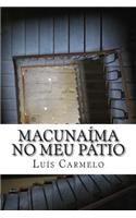 Macunaíma no meu pátio