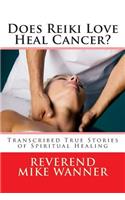 Does Reiki Love Heal Cancer?